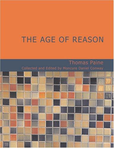 Thomas Paine: The Age of Reason (Large Print Edition) (Paperback, 2007, BiblioBazaar)