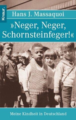 Hans J. Massaquoi: "Neger, Neger, Schornsteinfeger!" (Paperback, German language, 2001, Droemersche Verlagsanstalt Th. Knaur Nachf., GmbH & Co.)