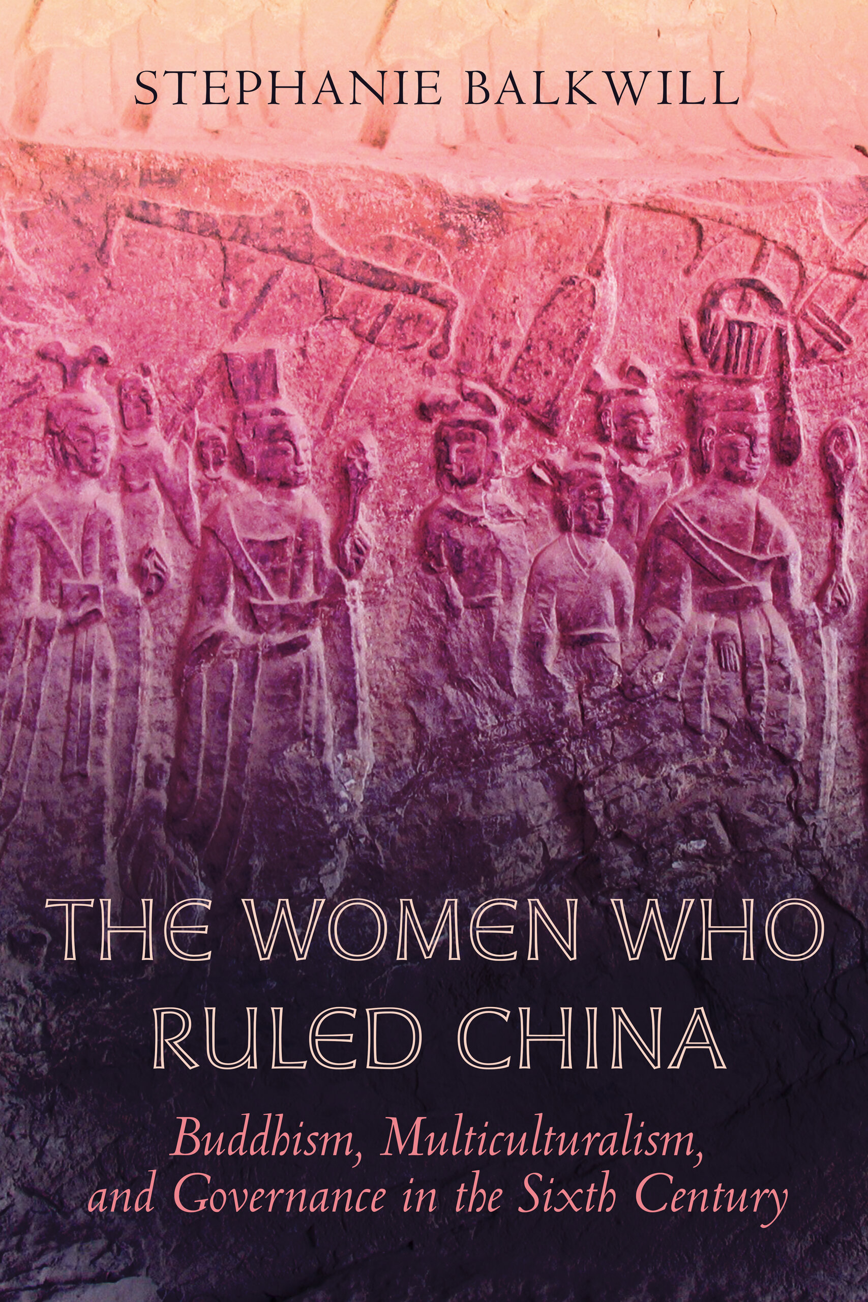 Stephanie Balkwill: The Women Who Ruled China (EBook, 2024, University of California Press)