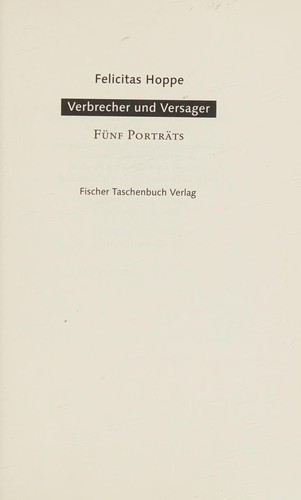 Felicitas Hoppe: Verbrecher und Versager (German language, 2006, Fischer-Taschenbuch-Verl.)