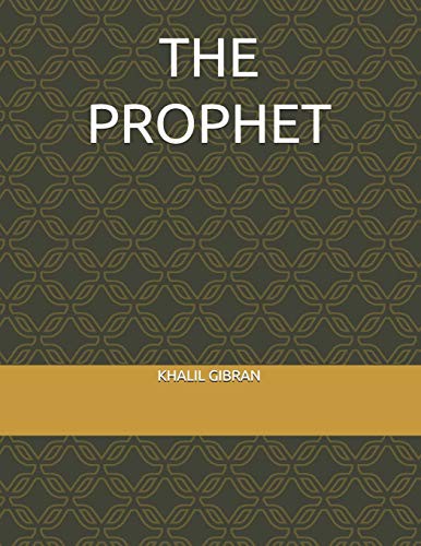 Khalil Gibran: The Prophet by Khalil Gibran (Paperback, 2019, Independently Published, Independently published)