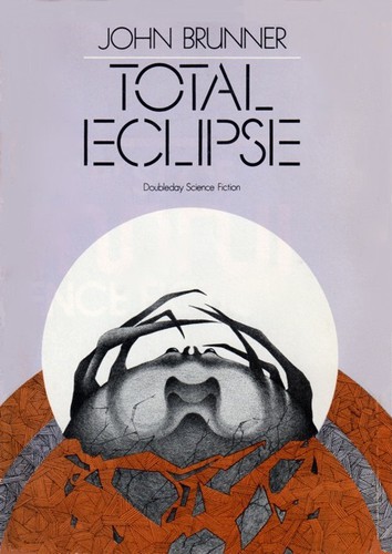 John Brunner: Total Eclipse (Hardcover, 1974, Doubleday)