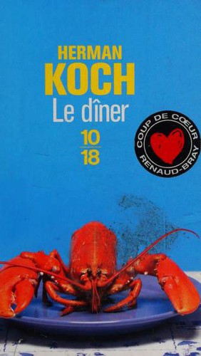 Herman Koch: Le dîner (Paperback, French language, 2013, 10-18)