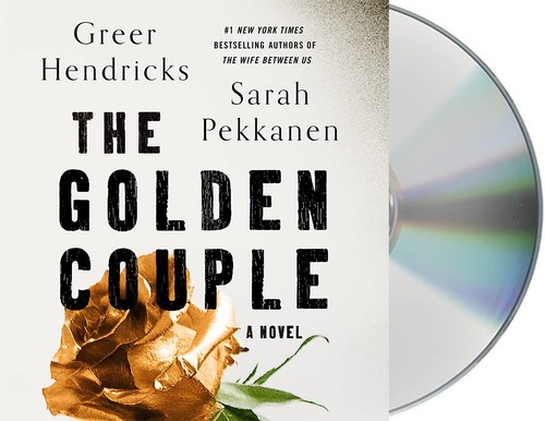 Greer Hendricks, Sarah Pekkanen, Marin Ireland, Karissa Vacker: The Golden Couple (AudiobookFormat, 2022, Macmillan Audio)