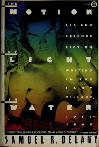 Samuel R. Delany: The motionof light in water (1989, New American Library)