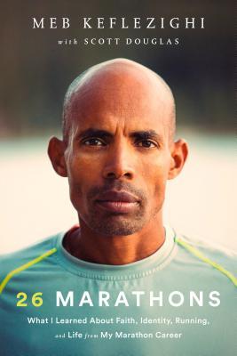 Meb Keflezighi, Scott Douglas: 26 Marathons (Hardcover, 2019, Rodale)