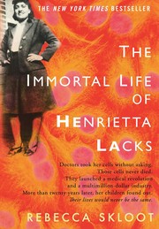 Rebecca Skloot: The Immortal life of Henrietta Lacks (Hardcover, 2010, Crown Publishers)