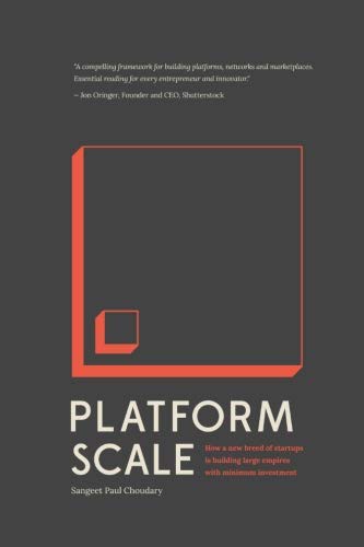 Sangeet Paul Choudary: Platform Scale (Paperback, 2015, Platform Thinking Labs)