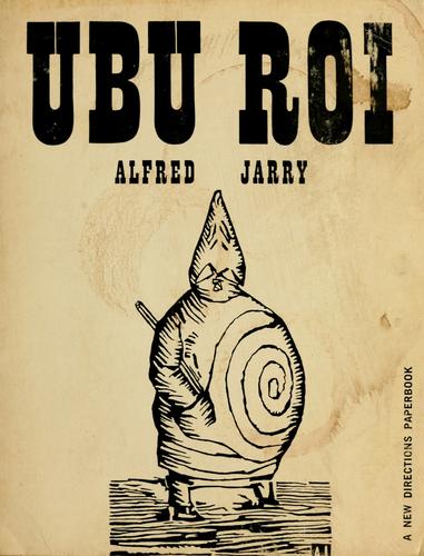 Alfred Jarry: Ubu roi (1961, New Directions Books)