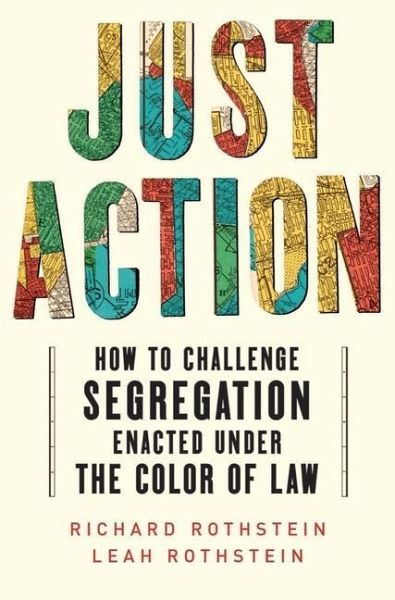 Richard Rothstein, Leah Rothstein: Just Action (2023, Liveright Publishing Corporation)