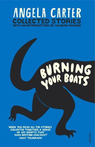 Angela Carter: Burning Your Boats (2006, Vintage Classics)