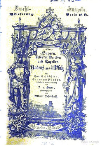 Ottmar Friedrich Heinrich Schönhuth: Die Burgen, Klöster, Kirchen und Kapellen Badens und der Pfalz mit ihren Geschichten, Sagen und Märchen. 2ter Band (1862, Lahr Geiger)