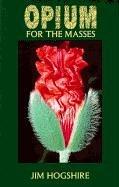 Jim Hogshire: Opium for the masses (1994, Loompanics Unlimited)