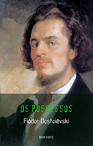 Fyodor Dostoevsky: Os Possessos (EBook, Portuguese language, 2016, Book House)