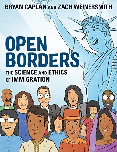 Bryan Caplan, Zach Weinersmith: Open Borders (2019, First Second)