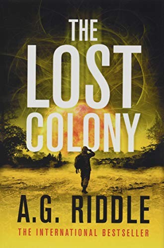 A.G. Riddle: The Lost Colony (Hardcover, 2019, Riddle Inc.)