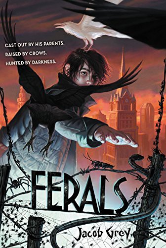 Jacob Grey: Ferals (Paperback, 2016, HarperCollins, Harpercollins)