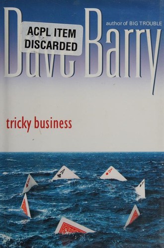 Dave Barry: Tricky business (2002, G. P. Putnam's Sons)