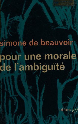 Simone de Beauvoir: Pour une morale de l'ambiguïté. (French language, 1965, Gallimard)