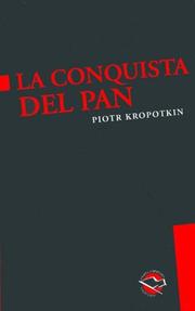 Peter Kropotkin: La Conquista del Pan (Paperback, Spanish language, 2005, Anarres)