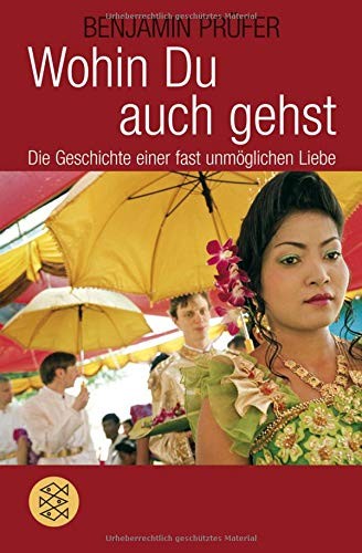Benjamin Prüfer: Wohin Du auch gehst (Paperback, Deutsch language, 2009, FISCHER Taschenbuch)