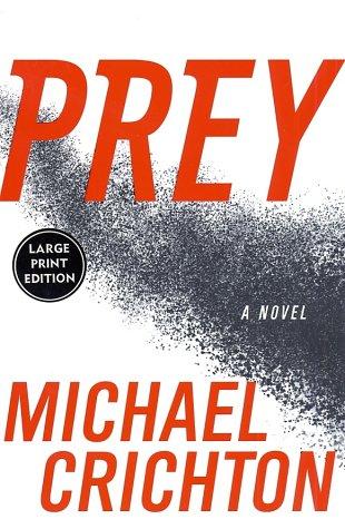 Michael Crichton: Prey (Large Print) (Paperback, 2002, HarperCollins)
