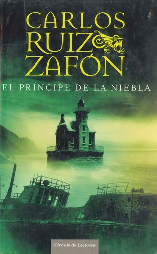 Carlos Ruiz Zafón: El príncipe de la niebla (2007, Circulo de Lectores)