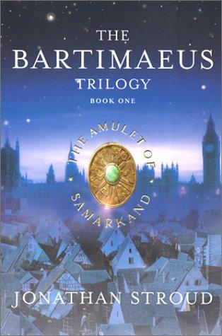 Jonathan Stroud, HBFC: The Amulet of Samarkand (The Bartimaeus Trilogy, Book 1) (Paperback, 2003, Hyperion Books)