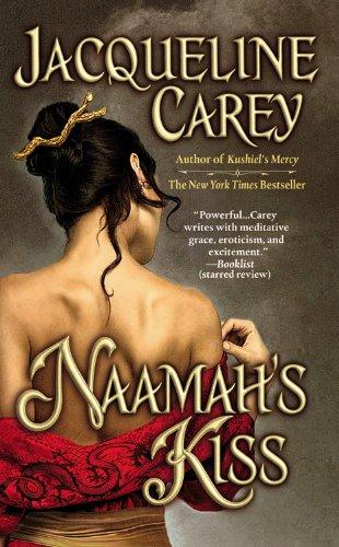 Jacqueline Carey: Naamah's Kiss (Paperback, 2010, Grand Central Publishing)