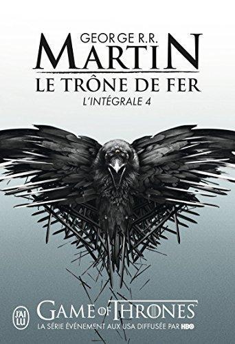 George R.R. Martin: Le Trone de Fer - L'Integrale - 4 (French language, 2010, J'ai Lu)
