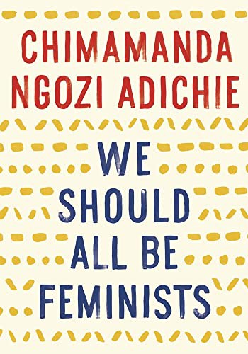 Chimamanda Ngozi Adichie: We Should All Be Feminists (Hardcover, 2015, Turtleback)