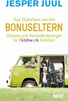 Jesper Juul: Aus Stiefeltern werden Bonuseltern (Paperback, German language, Julius Beltz)