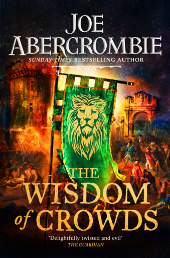 Joe Abercrombie: The Wisdom of Crowds (EBook, Orion)