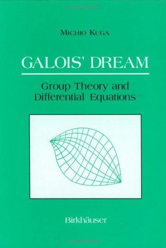 Michio Kuga: Galois' dream (Hardcover, 1993, Birkhäuser)