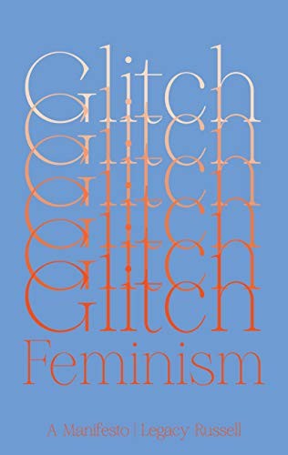 Legacy Russell: Glitch Feminism (Paperback, 2020, Verso)