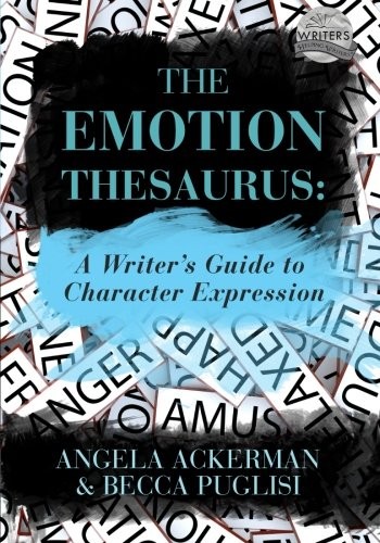 Angela Ackerman, Becca Puglisi: The Emotion Thesaurus (Paperback, 2018, JADD Publishing)