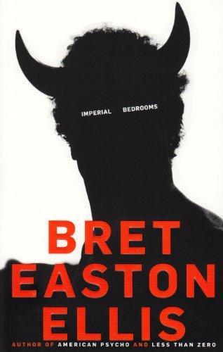 Bret Easton Ellis: Imperial Bedrooms (2010)