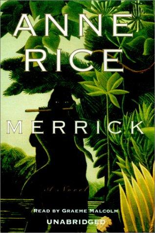 Anne Rice: Merrick (AudiobookFormat, 2000, Books on Tape, Inc.)