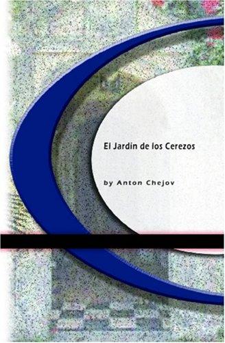 Антон Павлович Чехов: El Jardín de los Cerezos (Paperback, Spanish language, 2004, CLAS00170)