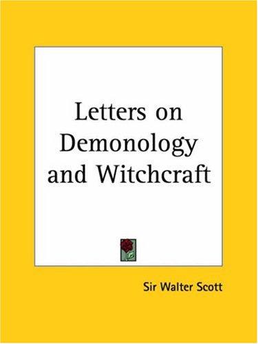 Sir Walter Scott: Letters on Demonology and Witchcraft (Paperback, 1997, Kessinger Publishing)