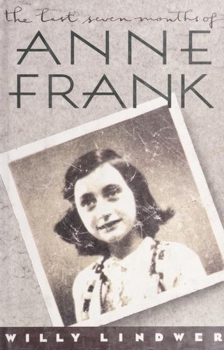 Willy Lindwer: The last seven months of Anne Frank (1991, Pantheon Books)