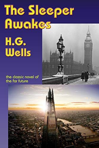 H. G. Wells: The Sleeper Awakes (Paperback, 2018, Fantastic Books)