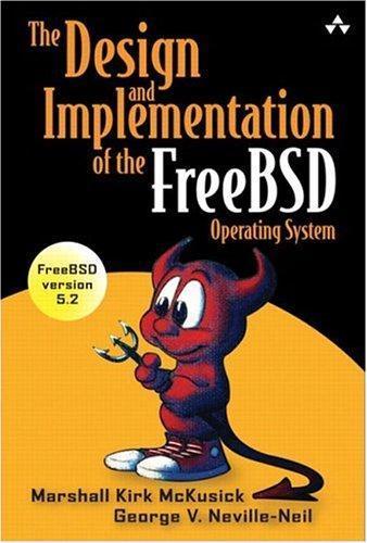 Marshall Kirk McKusick: The Design and Implementation of the FreeBSD Operating System (2005)