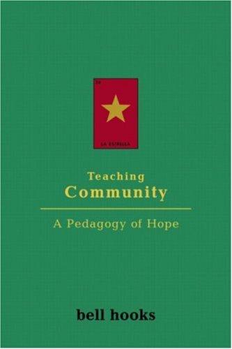 Bell Hooks: Teaching Community (2003, Routledge)