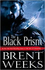 Brent Weeks: The Black Prism (Hardcover, 2010, Orbit)