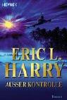 Eric L. Harry: Außer Kontrolle. (Paperback, 2003, Heyne)