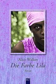 Alice Walker, Alice Walker: Die Farbe Lila. Roman. (Paperback, German language, 2003, Lübbe)