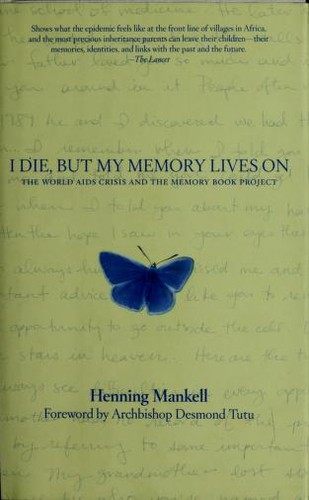 Henning Mankell: I die, but my memory lives on (2005, New Press)