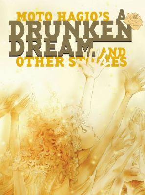 Moto Hagio: A Drunken Dream And Other Stories (Hardcover, 2010, Fantagraphics Books)