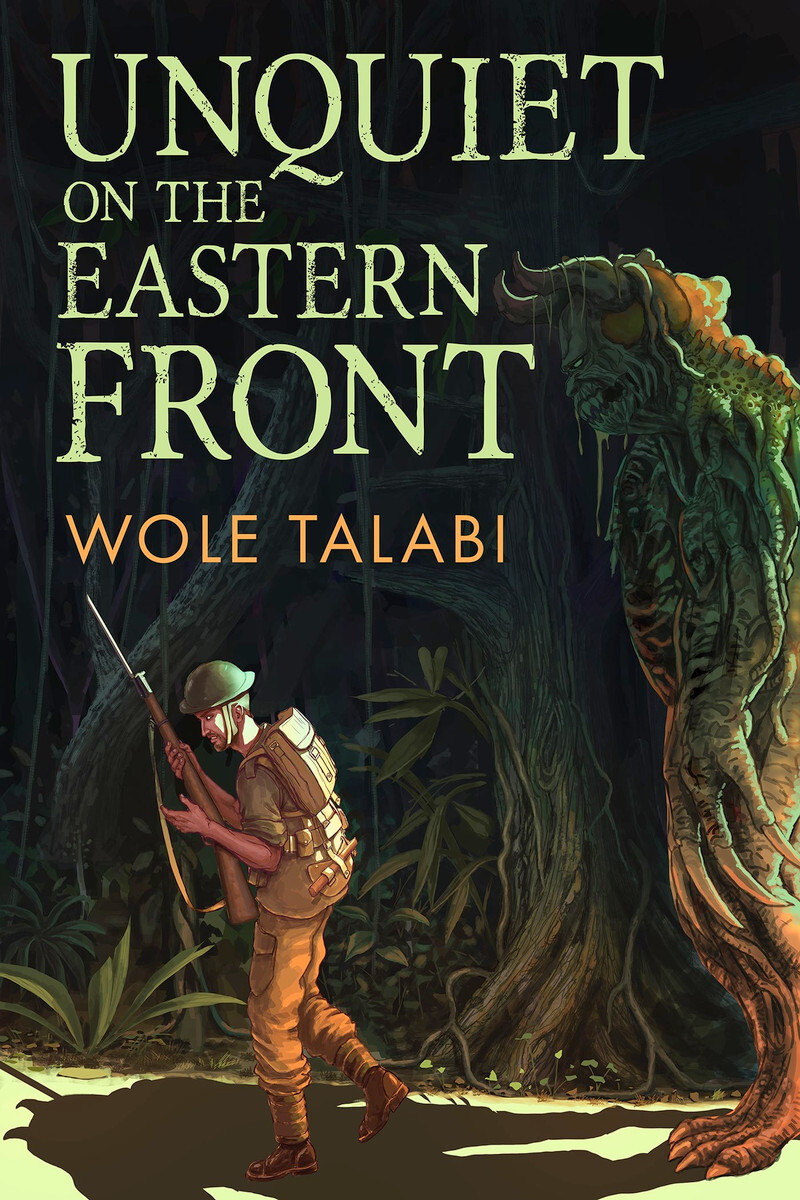 Wole Talabi: Unquiet on the Eastern Front (EBook, 2024, Subterranean Press)